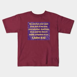 Bible Verse 1 John 4:12 Kids T-Shirt